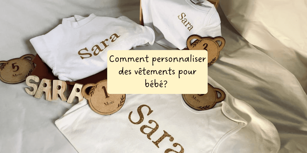 comment personnaliser des vêtements pour bébé?